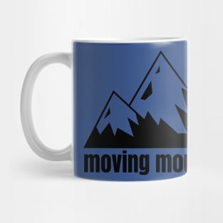 He is Moving Mountians Mug